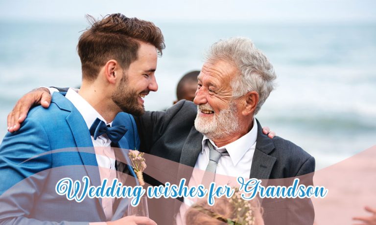 179+ Encouraging Wedding Wishes, Messages, Quotes for Grandson