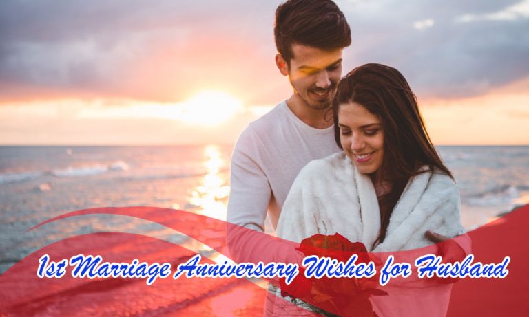 259+ 1st Marriage Anniversary Wishes, Messages, Quotes for Husband