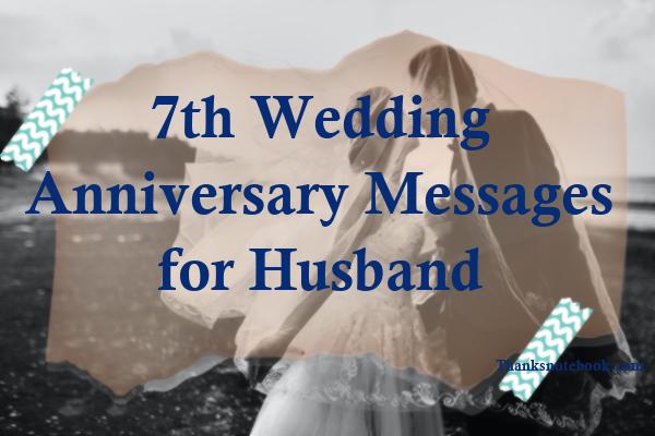 179+ 7th Wedding Anniversary Messages for Husband