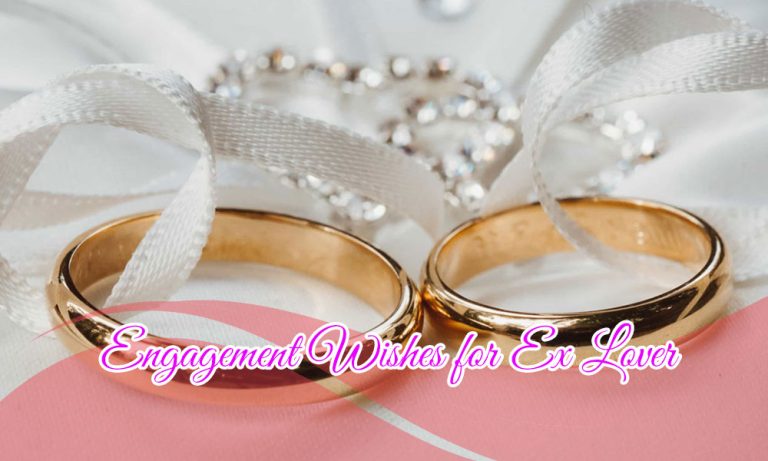 139+ Inspirational Engagement Wishes for Ex Lover