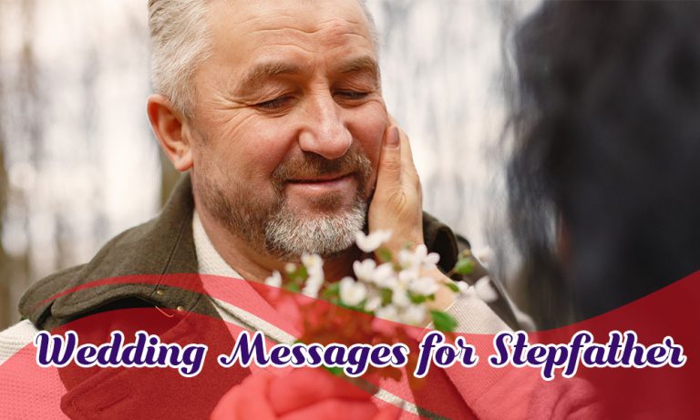 119+ Wedding Wishes, Messages, Quotes for Stepfather