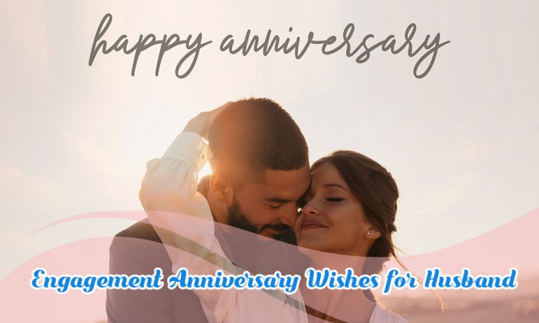 239+ Happy Engagement Anniversary Wishes for Husband