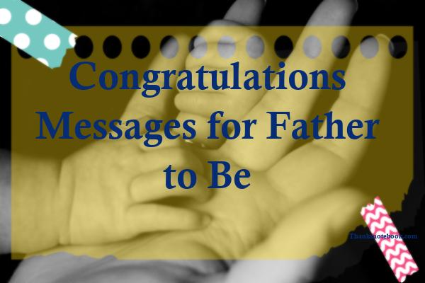 159+ Sincere Congratulations Messages for Father to Be