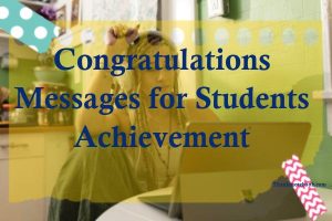 159+ Thoughtful Congratulations Messages for Students Achievement