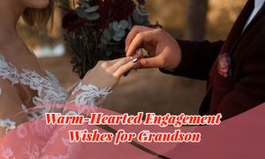 Warm-Hearted Engagement Wishes for Grandson Feature Image