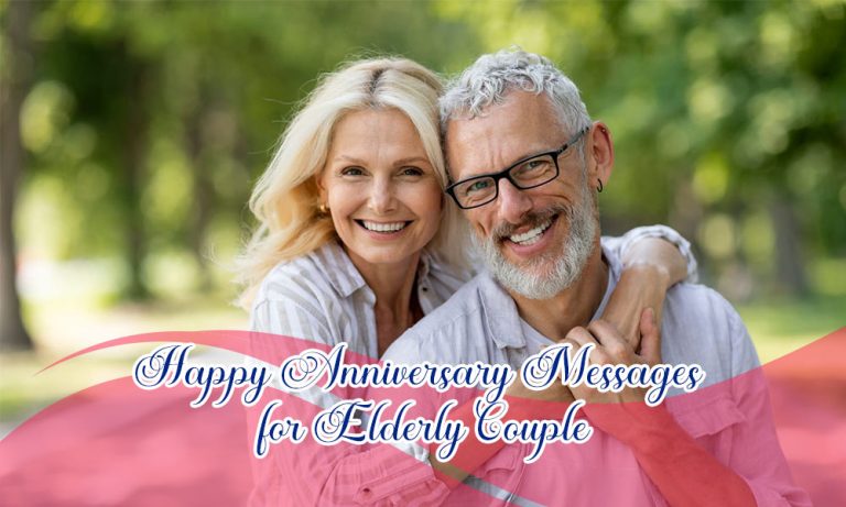 139+ Genuine Happy Anniversary Messages for Elderly Couple